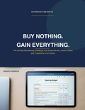 Buy Nothing. Gain Everything
