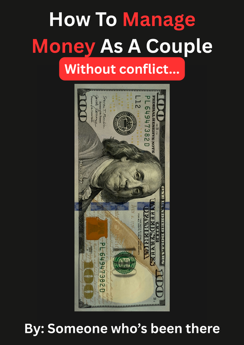 Image of a $100 bill with text on managing money as a couple without conflict.