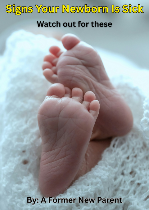 Newborn illness warning signs: baby feet showing vulnerability and need for care.