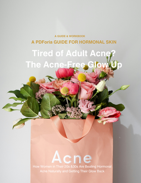 Natural hormonal acne solution guide with flowers in a bag promoting an acne-free glow up for women.